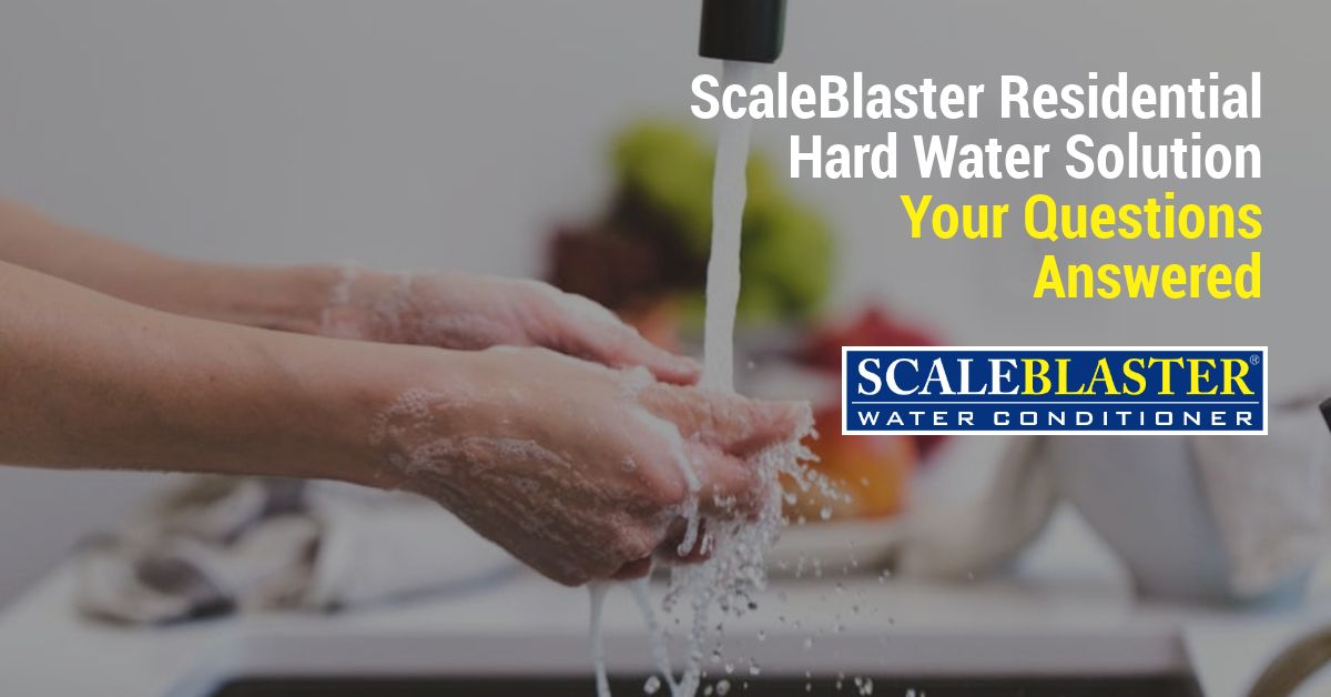 ScaleBlaster Residential Hard Water Solution - ScaleBlaster Residential Hard Water Solution: Your Questions Answered