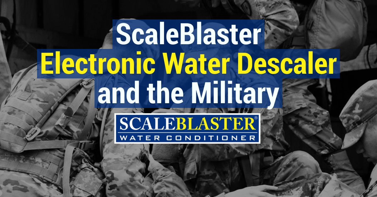 ScaleBlaster Electronic Water Descaler and the Military - ScaleBlaster Electronic Water Descaler and the Military