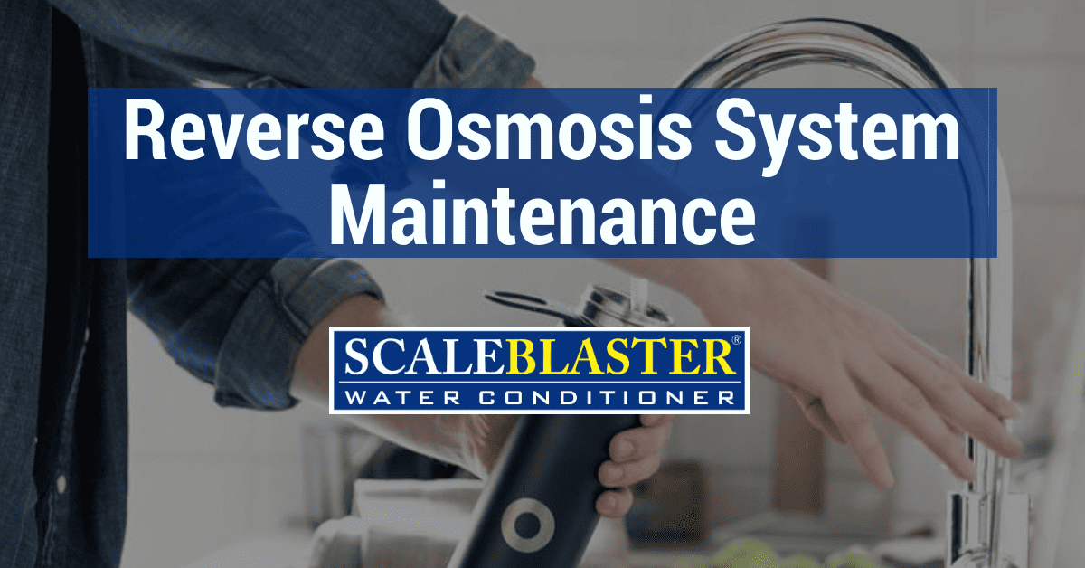 Residential hardwater solution - Reverse Osmosis System Maintenance