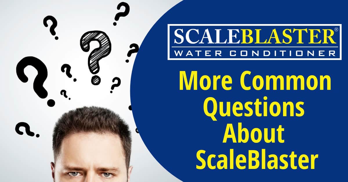 More Common Questions About ScaleBlaster - More Common Questions About ScaleBlaster
